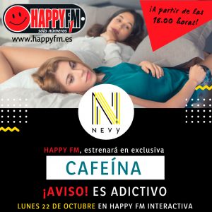 NEVY estrena CAFEINA en HAPPY FM